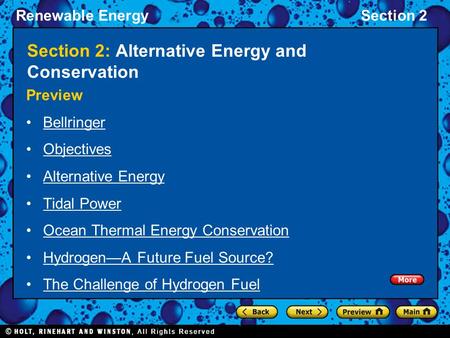 Renewable EnergySection 2 Section 2: Alternative Energy and Conservation Preview Bellringer Objectives Alternative Energy Tidal Power Ocean Thermal Energy.
