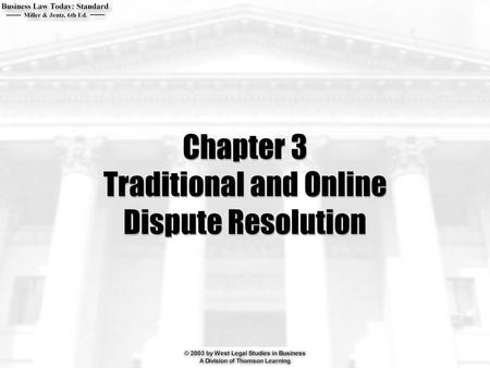 Chapter 3 Traditional and Online Dispute Resolution.