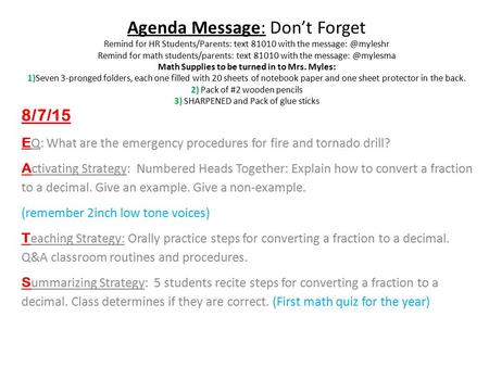 Agenda Message: Don’t Forget Remind for HR Students/Parents: text 81010 with the Remind for math students/parents: text 81010 with the.