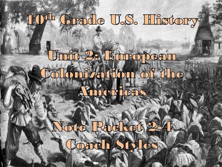 Unit 2: European Colonization of the Americas, N.P. 2-4 In 1619, three events occurred which would shape the future of Virginia and the colonies as a.