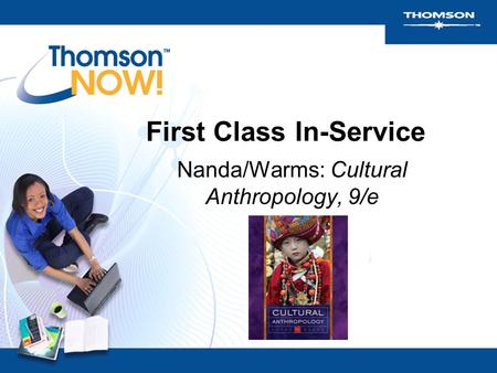 First Class In-Service Nanda/Warms: Cultural Anthropology, 9/e.