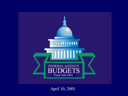Fiscal Year 2004 April 10, 2003. FY 2002FY 2003FY 2004 EnactedBudgetBudget COLUMBIA RIVER BASIN: Army Corps of Engineers98.00113.5125.1 Bureau of Land.