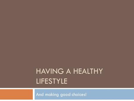 Having a Healthy Lifestyle