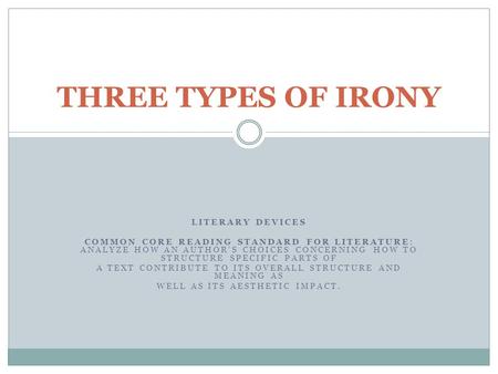 THREE TYPES OF IRONY LITERARY DEVICES