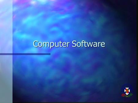 Computer Software. Software n According to the American Heritage Dictionary software is n The programs, routines, and symbolic languages that control.