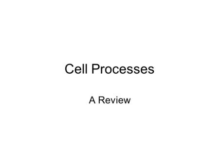 Cell Processes A Review. Maryland Science Content Standard (Cell Division) Based on research and examples from video technology explain that the repeated.