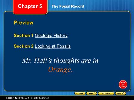 Mr. Hall’s thoughts are in Orange.
