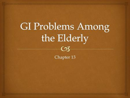 GI Problems Among the Elderly