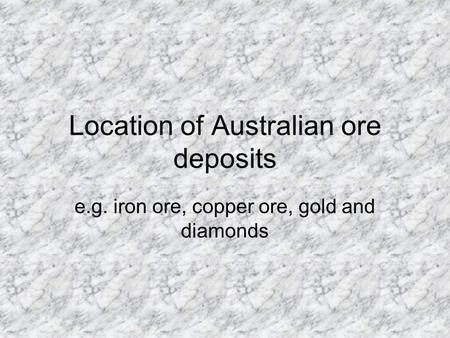 Location of Australian ore deposits