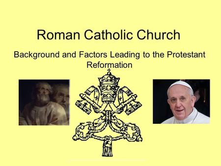 Background and Factors Leading to the Protestant Reformation