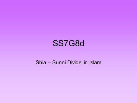 Shia – Sunni Divide in Islam