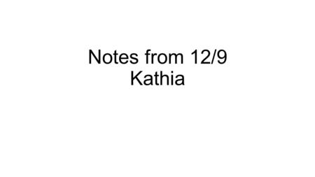 Notes from 12/9 Kathia. a c : the acceleration of an object moving in a uniform circular path (constant speed / radius) is due to a change in direction.