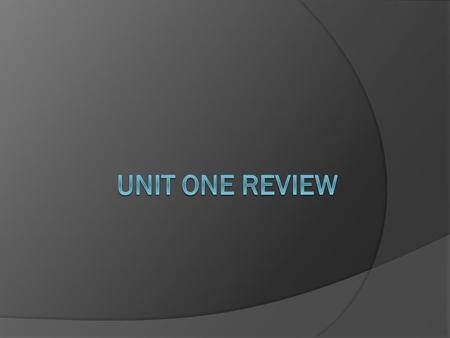 Unit One Review.
