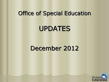 Office of Special Education UPDATES December 2012.
