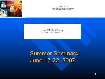 1 The Ohio River_TAH Summer Seminars: June 17-22, 2007.