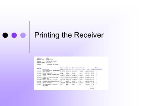 Printing the Receiver What this tutorial covers—and doesn’t 1. WebSMARTT: Print a Receiver 2.Count the actual quantities & write them on the form 3.Label.