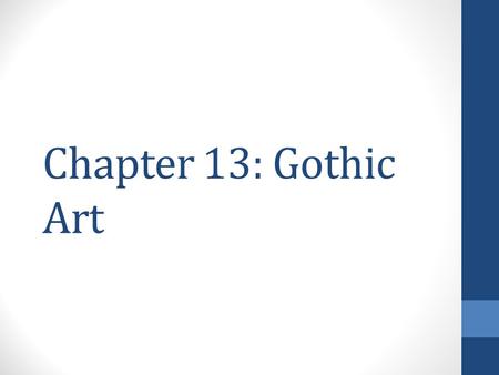 Chapter 13: Gothic Art.
