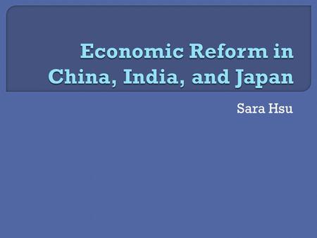 Sara Hsu.  Began their growth processes intentionally, through guided and targeted economic policies  Began with different initial conditions  Different.