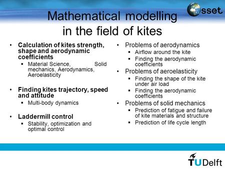 Mathematical modelling in the field of kites Calculation of kites strength, shape and aerodynamic coefficients  Material Science, Solid mechanics, Aerodynamics,