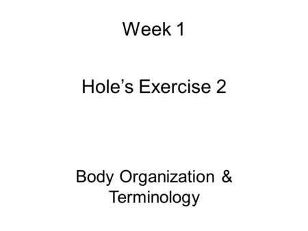 Body Organization & Terminology