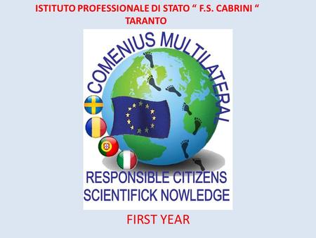 ISTITUTO PROFESSIONALE DI STATO “ F.S. CABRINI “ TARANTO FIRST YEAR.