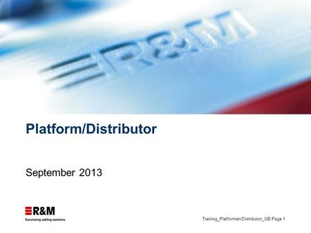 Training_Platformen/Distributor_GB Page 1 Platform/Distributor September 2013.