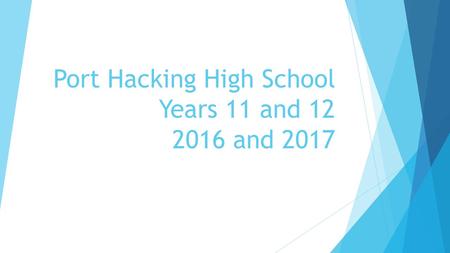 Port Hacking High School Years 11 and 12 2016 and 2017.