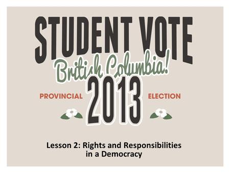 Lesson 2: Rights and Responsibilities in a Democracy.