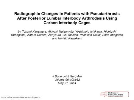 Radiographic Changes in Patients with Pseudarthrosis After Posterior Lumbar Interbody Arthrodesis Using Carbon Interbody Cages by Tokumi Kanemura, Akiyuki.