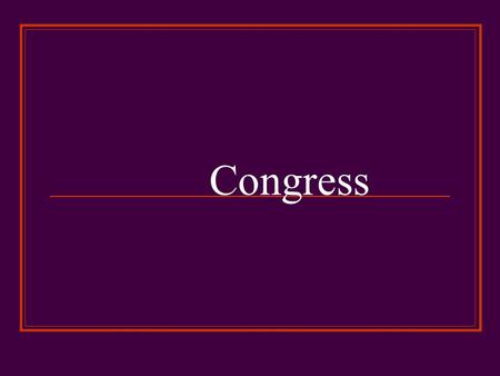 Congress. Congress in the Constitution 1776 “ “ Did the Founders consider Congress to be of great or little importance? Which Article? How much attention.