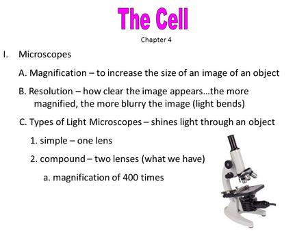 The Cell Chapter 4 Microscopes