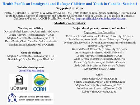 Health Profile on Immigrant and Refugee Children and Youth in Canada: Section 1 Writing and editing: Govinda Dahal, Researcher, University of Ottawa Louise.