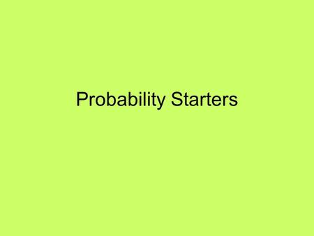 Probability Starters. NCEA Results Year 12 and 13 students were surveyed about their NCEA results Copy the table below into your books. How many students.