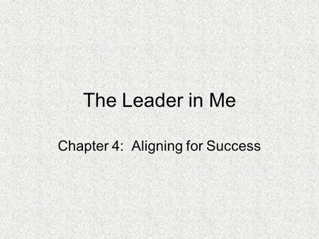 Chapter 4: Aligning for Success