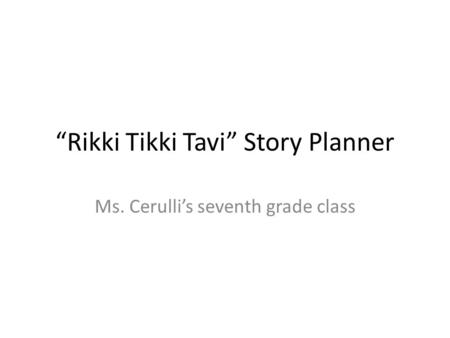 “Rikki Tikki Tavi” Story Planner