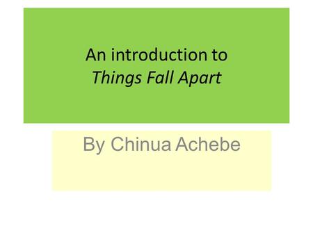 An introduction to Things Fall Apart