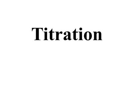 Titration. strong acids ionize almost completely weak acids don’t ionize very much [H 3 O +1 ] not same as acid concentration[H 3 O +1 ] not same as acid.