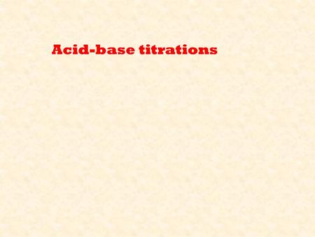 Acid-base titrations 4.3 exercise 4.