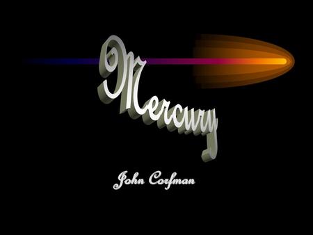 Mercury John Corfman.
