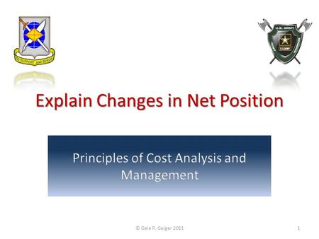 Explain Changes in Net Position © Dale R. Geiger 20111.