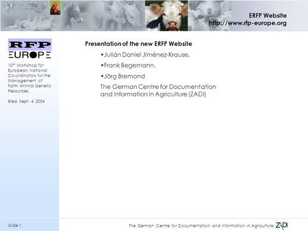 Slide 1 ERFP Website  The German Centre for Documentation and Information in Agriculture 10 th Workshop for European National.
