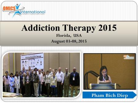 Pham Bich Diep Addiction Therapy 2015 Florida, USA August 03-08, 2015.