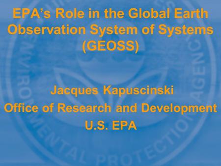 EPA’s Role in the Global Earth Observation System of Systems (GEOSS)