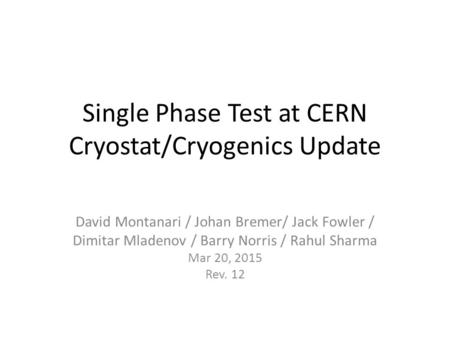 Single Phase Test at CERN Cryostat/Cryogenics Update