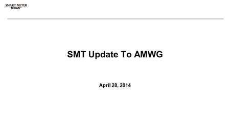 3 rd Party Registration & Account Management SMT Update To AMWG April 28, 2014.