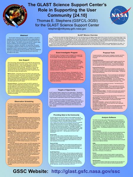 The GLAST Science Support Center’s Role in Supporting the User Community [24.10] Thomas E. Stephens (GSFC/L-3GSI) for the GLAST Science Support Center.