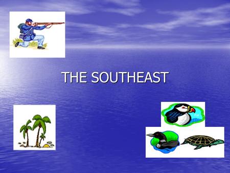 THE SOUTHEAST. THE COAST Atlantic Ocean –B–B–B–Borders most of the region Gulf of Mexico –B–B–B–Borders the southern most states Barrier Islands –O–O–O–Off.