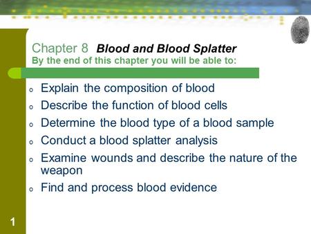 Explain the composition of blood Describe the function of blood cells