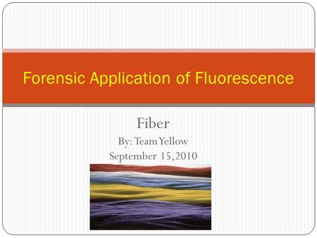 Forensic Application of Fluorescence