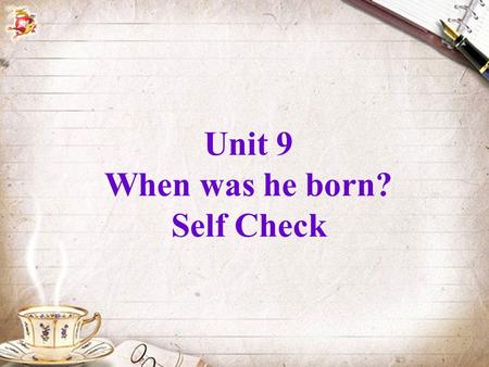 Unit 9 When was he born? Self Check. Fill in the blanks with the words given. Change the form of the word if necessary. tour start stop win become 1.